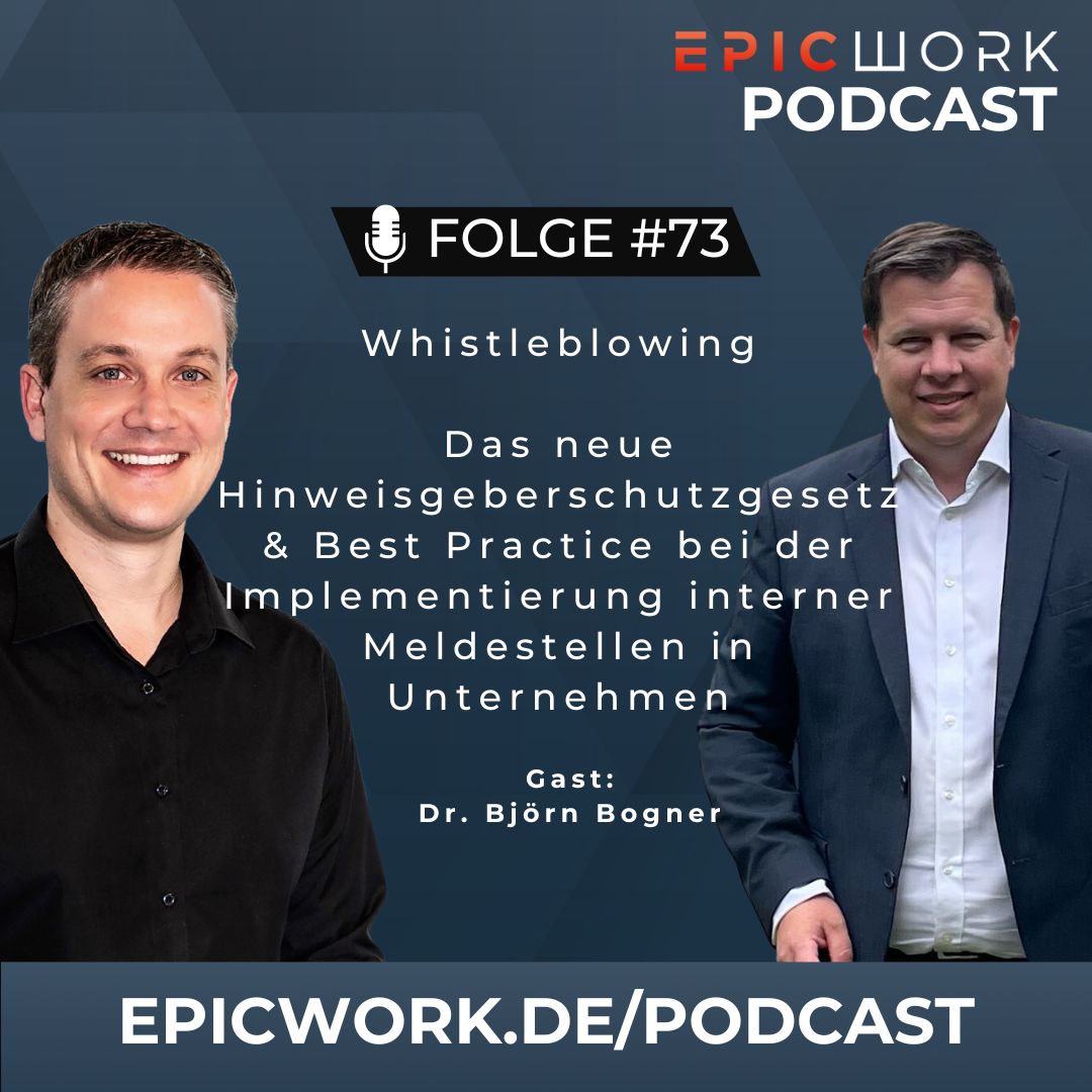 #73 Dr. Björn Bogner: Whistleblowing | Das neue Hinweisgeberschutzgesetz und Best Practice bei der Implementierung interner Meldestellen in Unternehmen