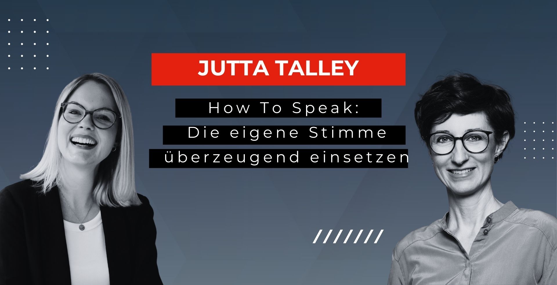 How to Speak:  Die eigene Stimme überzeugend einsetzen – Jutta Talley im EpicWork Podcast