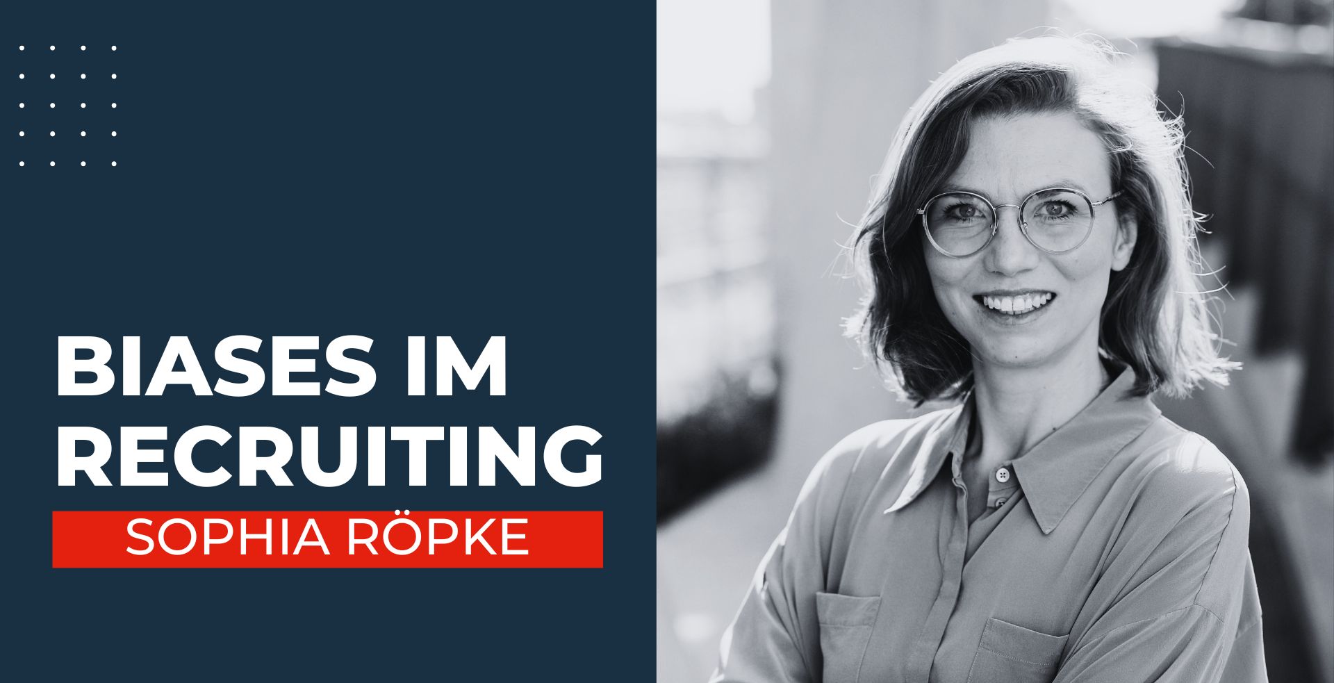 Biases im Recruiting Sophia Röpke im EpicWork Podcast